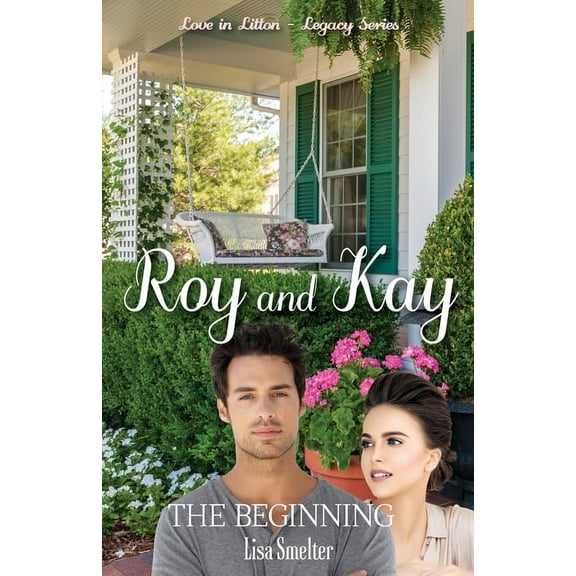 Love in Litton Roy and Kay - The Beginning, Book 7, (Paperback)