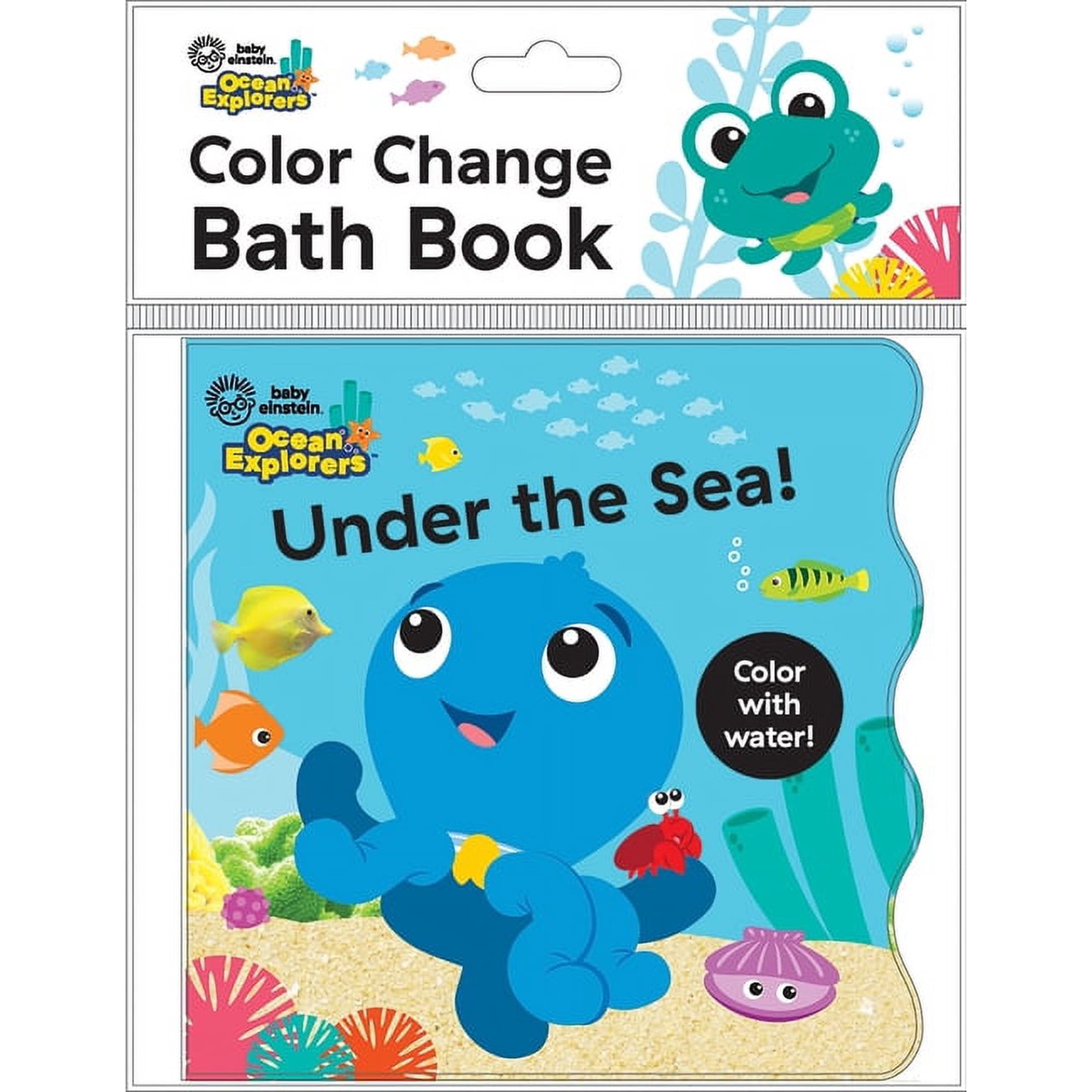 Baby Einstein Ocean Explorers: Under the Sea! Color Change Bath Book, (Paperback)