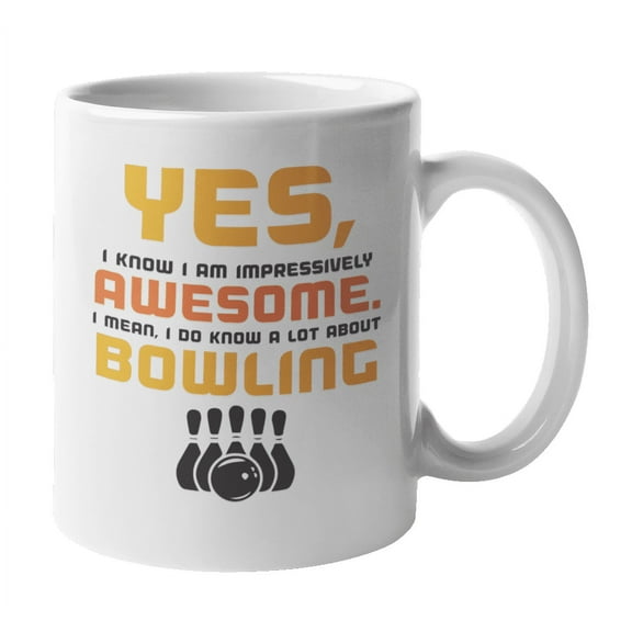 Impressively Awesome I Know Bowling Sports Humor Design Coffee & Tea Mug (11oz)