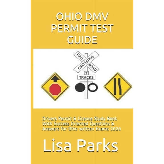 Ohio DMV Permit Test Guide: Drivers Permit & License Study Book With Success Oriented Questions & Answers for Ohio writt, (Paperback)