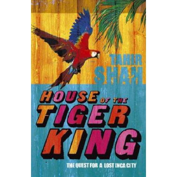 Pre-Owned House of the Tiger King : The Quest for a Lost City (Paperback) 0719566126 9780719566127