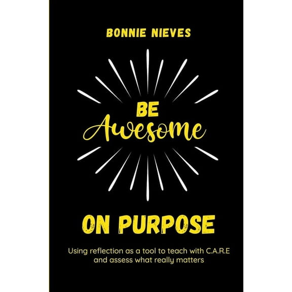 Be Awesome on Purpose, (Paperback)