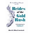 thumbnail image 1 of Pre-Owned Brides of the Gold Rush, 1851-1859 (Hardcover) 0933994052 9780933994058, 1 of 1
