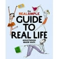 thumbnail image 2 of The Real Simple Guide to Real Life: Adulthood Made Easy., 2 of 3