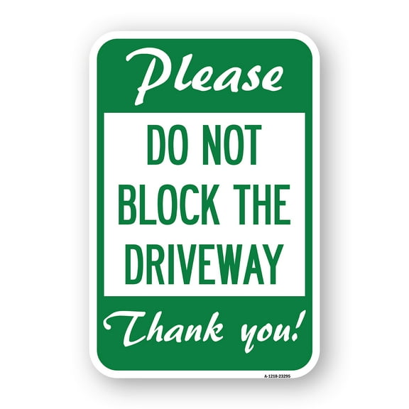 SignMission A-1824-23295 18 x 24 in. Aluminum Sign - Please Do Not Block the Driveway Thank You
