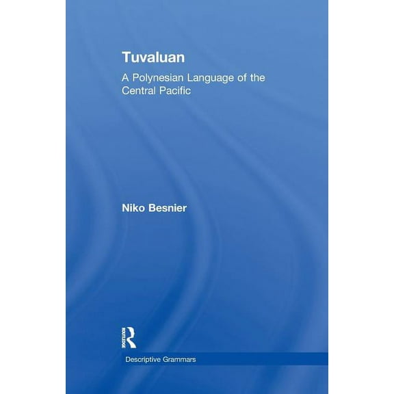 Descriptive Grammars Tuvaluan: A Polynesian Language of the Central Pacific., (Paperback)