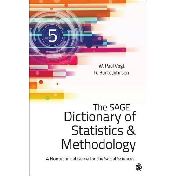 The SAGE Dictionary of Statistics & Methodology: A Nontechnical Guide for the Social Sciences, (Paperback)
