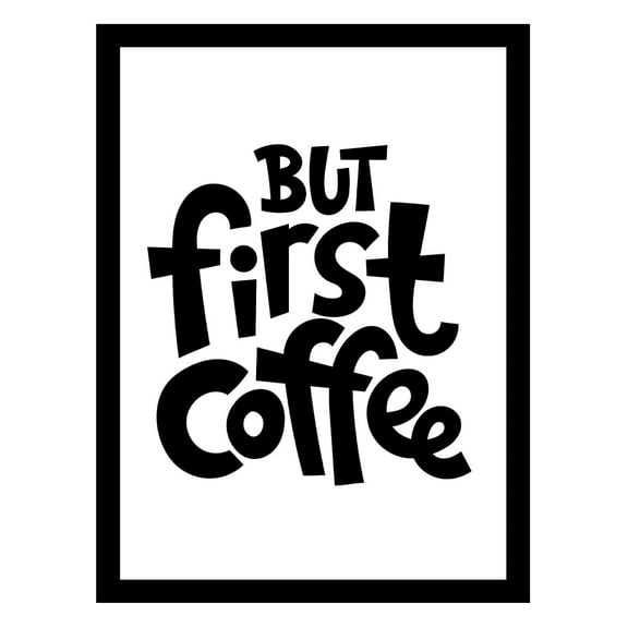 BUT FIRST COFFEE Framed Print