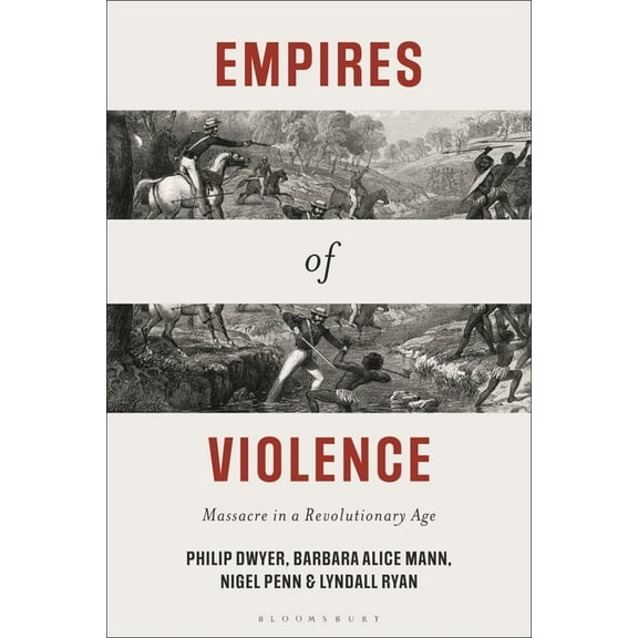 Empires of Violence: Massacre in a Revolutionary Age, (Hardcover)