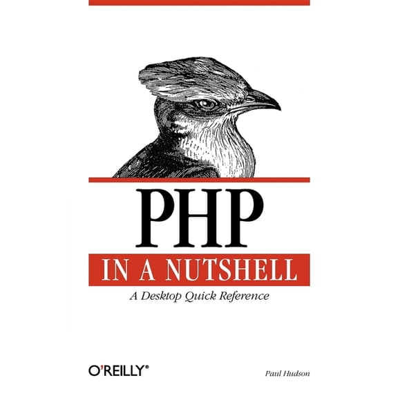 PHP in a Nutshell: A Desktop Quick Reference (Paperback)