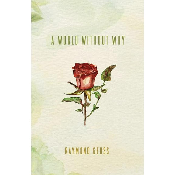 A World Without Why, (Hardcover)