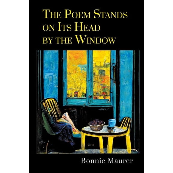 The Poem Stands on Its Head by the Window (Paperback)