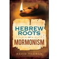 thumbnail image 1 of Pre-Owned Hebrew Roots of Mormonism (Paperback), 1 of 1
