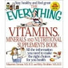 Everything Vitamins Minerals & Nutritional Supplements (Everything Series), Used [Paperback]