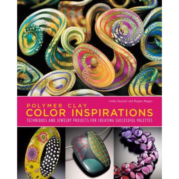 Pre-Owned Polymer Clay Color Inspirations: Techniques and Jewelry Projects for Creating Successful Palettes (Paperback) 0823015017 9780823015016