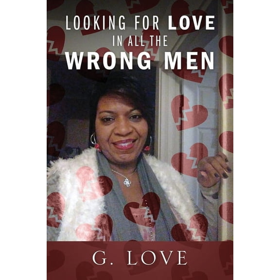 Looking For Love In All The Wrong Men, (Paperback)