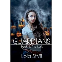 Guardians The Lyris (Guardians book 6), Book 6, (Paperback)