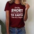 thumbnail image 2 of Lovskoo 2024 Summer Tops Womens Fashion Short Sleeve Round Neck Trendy "I'M Not Short M Just More Down To Earth Than Most People" Printed T-Shirt Casual Loose Shirt Tops Burgundy 3XL, 2 of 9