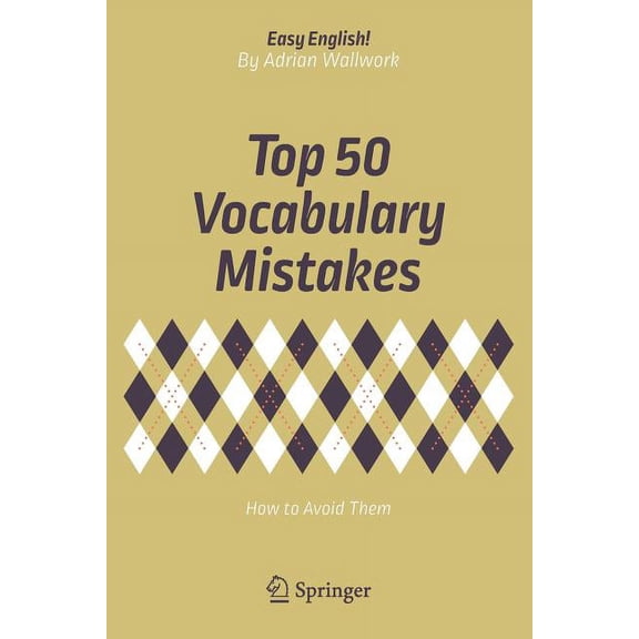 Easy English! Top 50 Vocabulary Mistakes: How to Avoid Them, (Paperback)