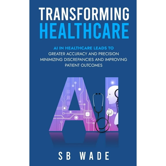 Transforming Healthcare, (Paperback)