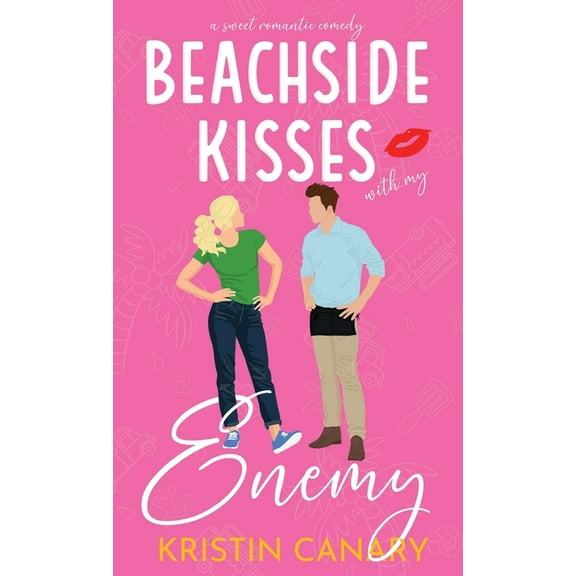 Hallmark Beach Small Town Romance Beachside Kisses With My Enemy: A Sweet Romantic Comedy, Book 2, (Hardcover)