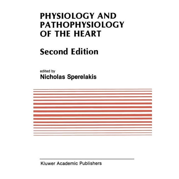 Developments in Cardiovascular Medicine Physiology and Pathophysiology of the Heart, Book 90, (Paperback)