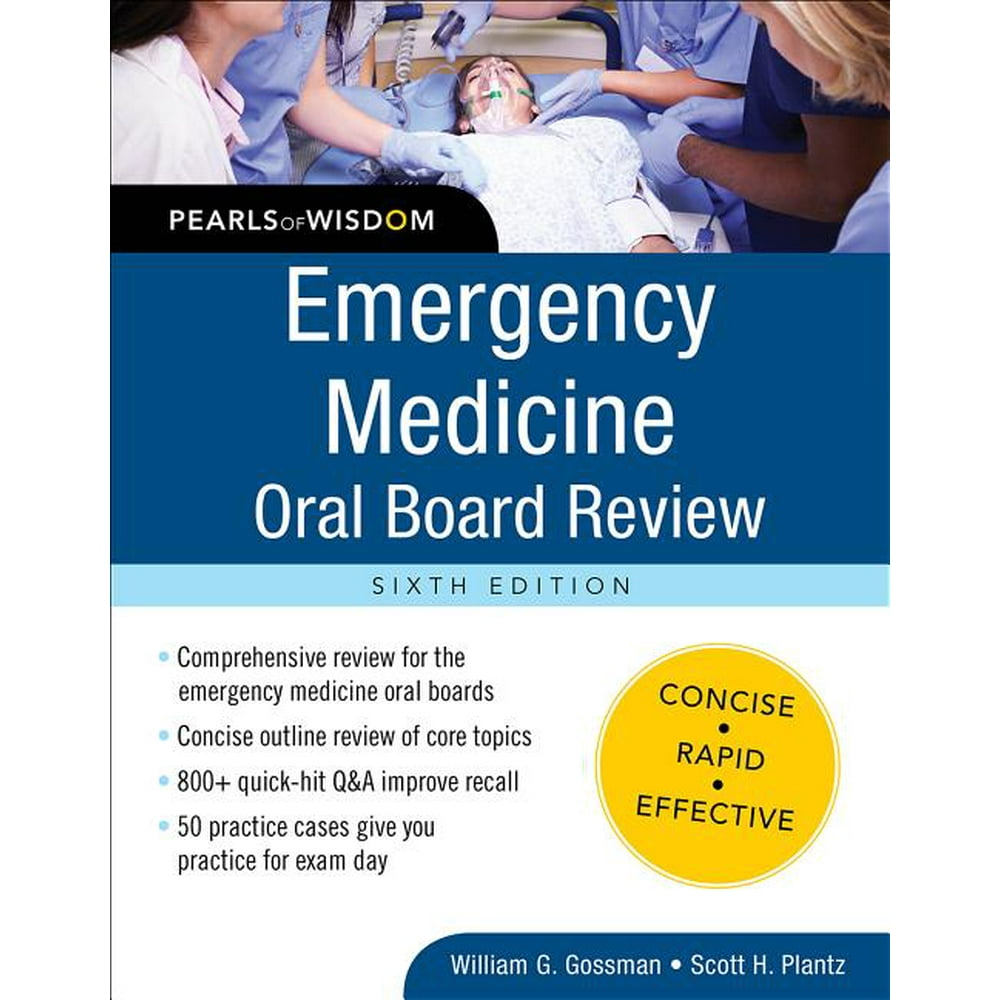 Pearls of Wisdom Emergency Medicine Oral Board Review Pearls of