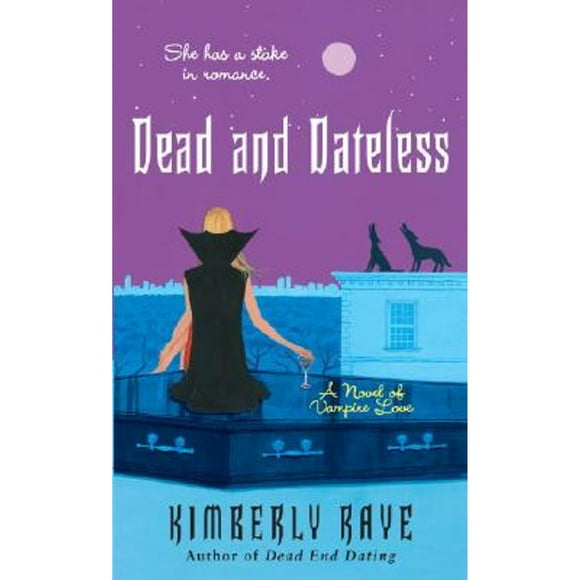 Pre-Owned Dead and Dateless: A Novel of Vampire Love (Paperback 9780345492173) by Kimberly Raye