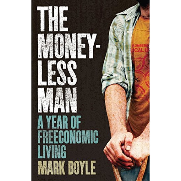 Pre-Owned The Moneyless Man (Hardcover) 1851687815 9781851687817
