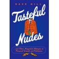 thumbnail image 1 of Pre-Owned Tasteful Nudes: ...and Other Misguided Attempts at Personal Growth and Validation (Paperback) 1250031842 9781250031846, 1 of 1