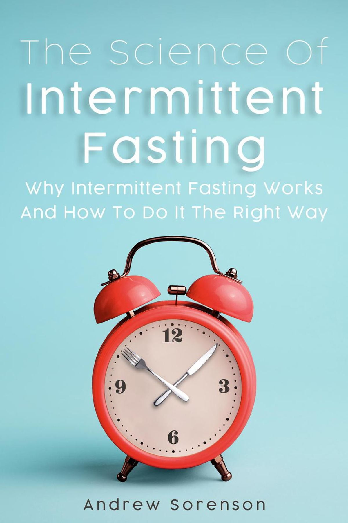 How Intermittent Fasting Works How Intermittent Fasting Works