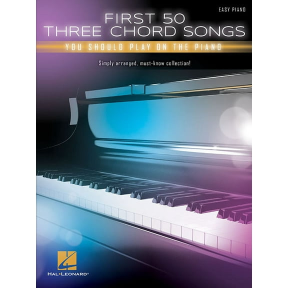 First 50 3-Chord Songs You Should Play on Piano, (Paperback)