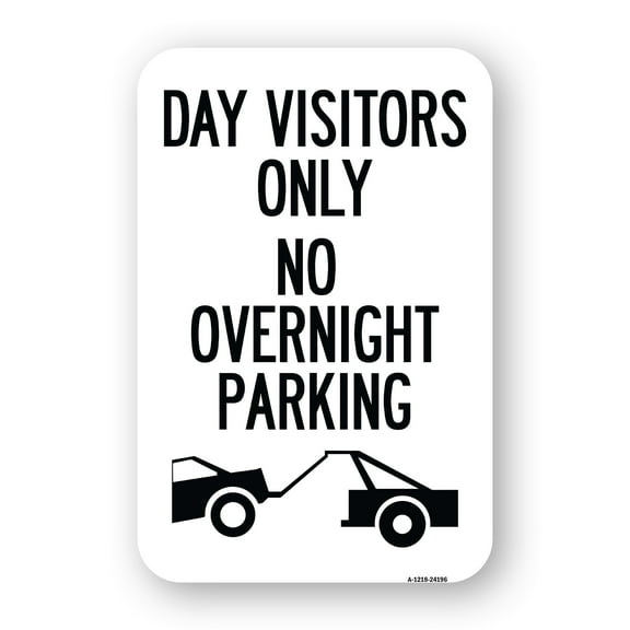 SignMission A-1218-24196 12 x 18 in. Aluminum Sign - Day Visitors Only No Overnight Parking with Graphic