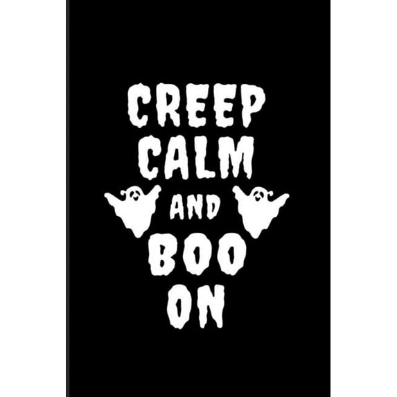 Creep Calm and Boo On: Cute Boo 2020 Planner - Weekly & Monthly Pocket Calendar - 6x9 Softcover Organizer - For Pun & Horror Movie Lover Fans