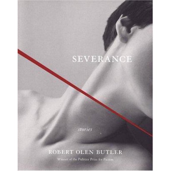 Pre-Owned Severance: Stories (Hardcover) 0811856143 9780811856140