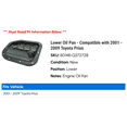 thumbnail image 2 of Lower Oil Pan - Compatible with 2001 - 2009 Toyota Prius 2002 2003 2004 2005 2006 2007 2008, 2 of 2