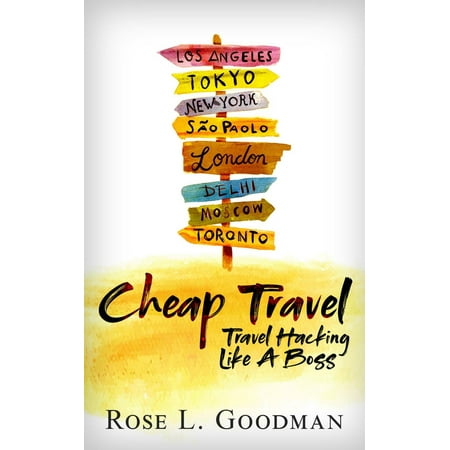 Cheap Travel - Travel Hacking Like A Boss - eBook (Best Travel Hacking Credit Cards)