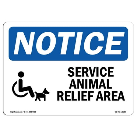 OSHA Notice Sign - Service Animal Relief Area | Choose from: Aluminum, Rigid Plastic or Vinyl Label Decal | Protect Your Business, Construction Site, Warehouse & Shop Area |  Made in the