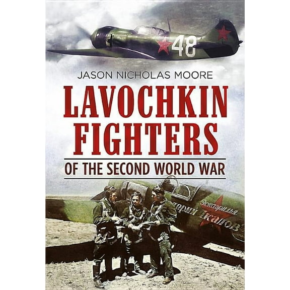 Lavochkin Fighters of the Second World War (Hardcover)