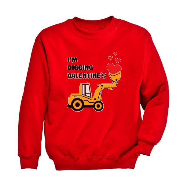 Tstars Tstars Boys Unisex Valentine S Day Shirts For Kids Love I M Digging For Tractor Loving Boys Gift Idea For Boy Toddler Kids Birthday Sweatshirts Walmart Com Walmart Com