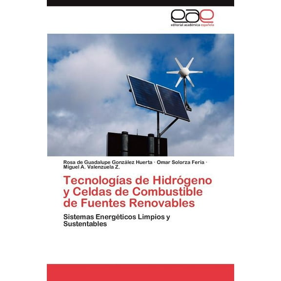Tecnologias de Hidrogeno y Celdas de Combustible de Fuentes Renovables (Paperback)
