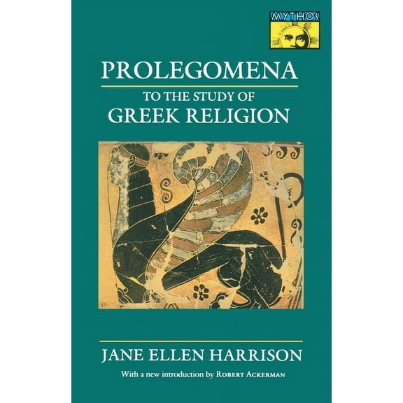 Prolegomena to the Study of Greek Religion, (Paperback)
