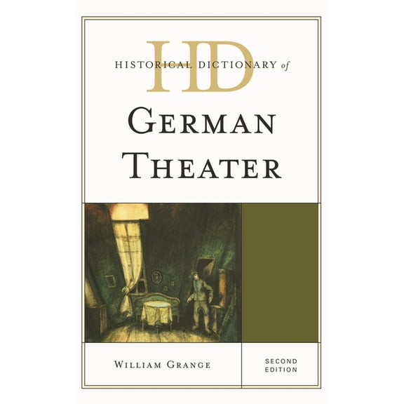 Historical Dictionaries of Literature an Historical Dictionary of German Theater, (Hardcover)