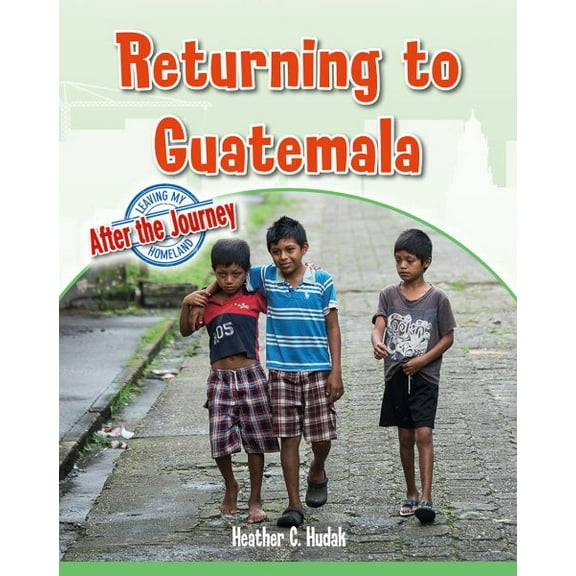 Returning to Guatemala