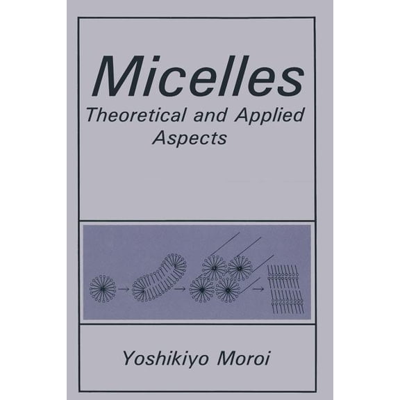 Micelles: Theoretical and Applied Aspects, (Paperback)