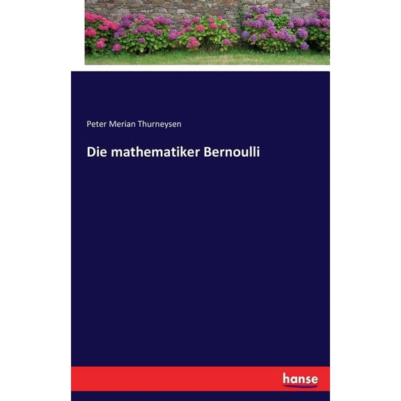 Die mathematiker Bernoulli, (Paperback)
