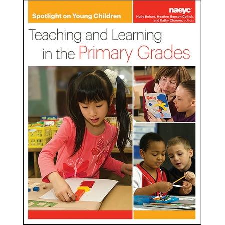 UPC: 9781938113208 | Spotlight on Young Children: Spotlight on Young Children: Teaching and Learning in the Primary Grades (Paperback)