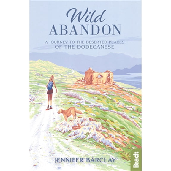 Pre-Owned Wild Abandon: A Journey to the Deserted Places of the Dodecanese' (Bradt Travel Guides (Travel Literature)) Paperback
