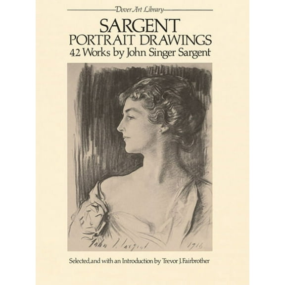 Dover Fine Art, History of Art Sargent Portrait Drawings: 42 Works, (Paperback)