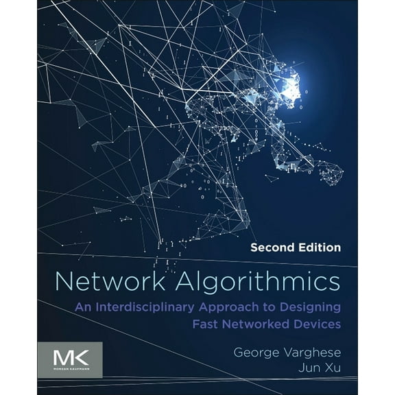 Network Algorithmics: An Interdisciplinary Approach to Designing Fast Networked Devices, (Paperback)